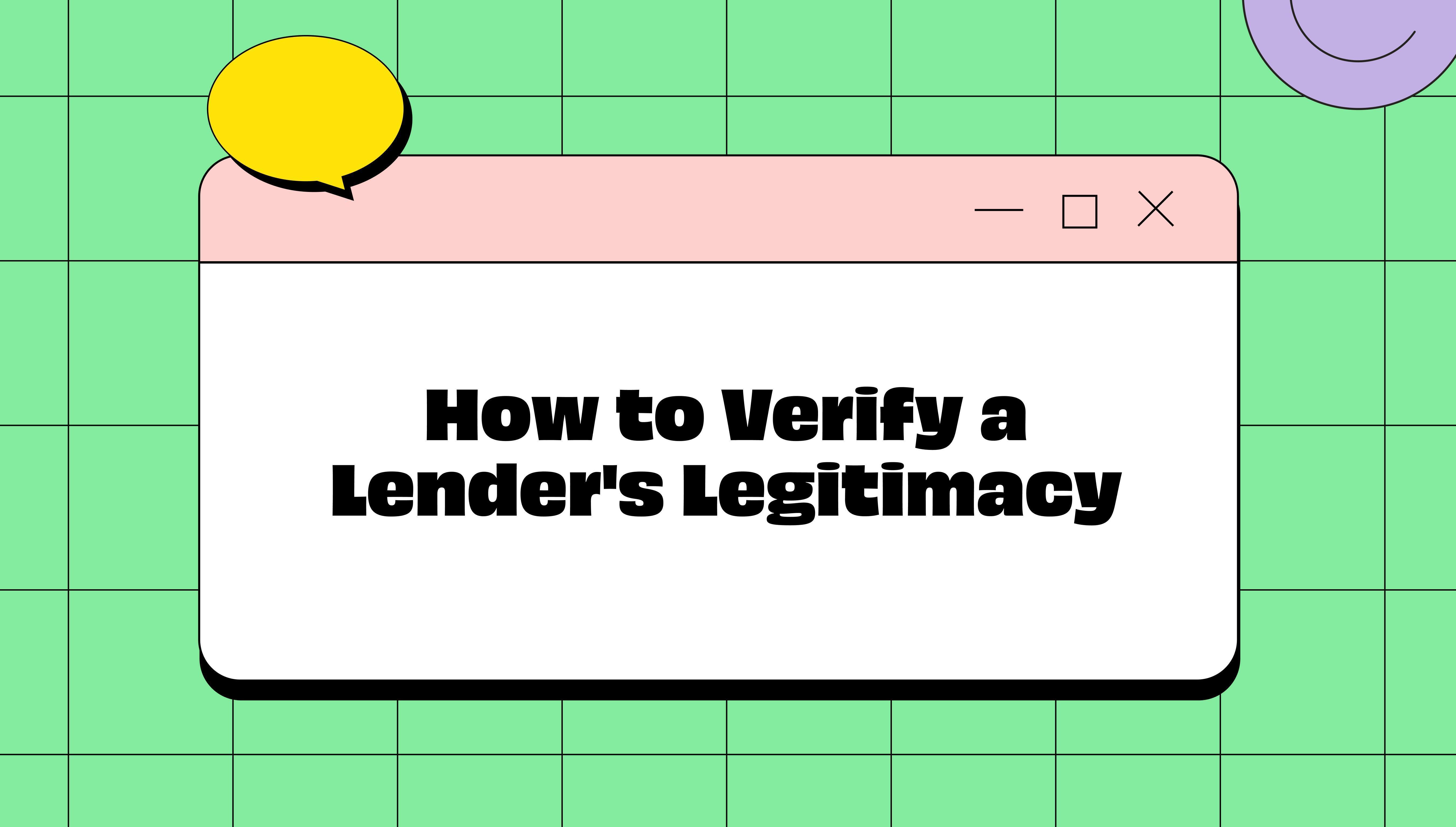 Illustration of a browser window displaying the title 'How to Verify a Lender's Legitimacy' against a green grid background with a speech bubble and smiley face